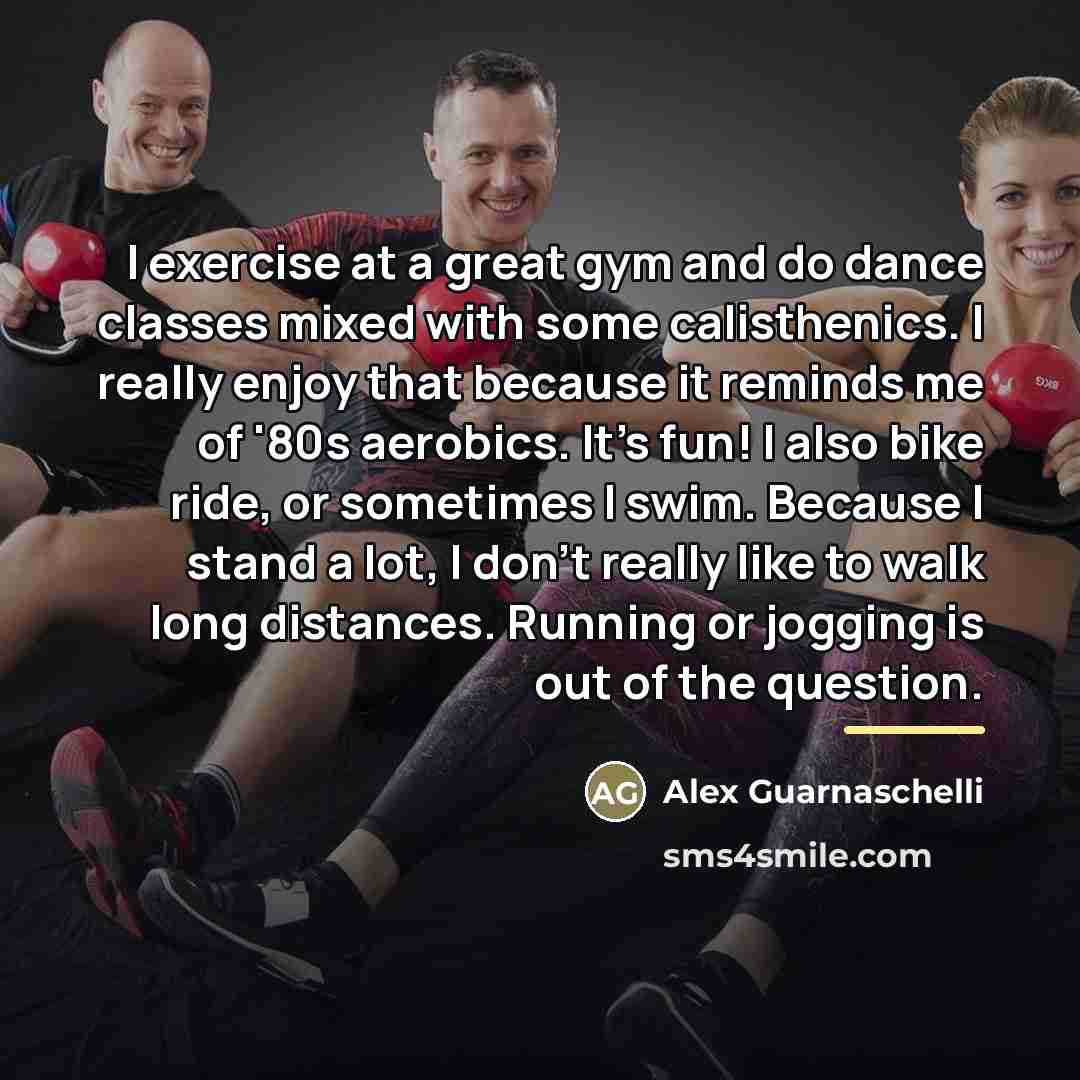 “I exercise at a great gym and do dance classes…” quote by Alex Guarnaschelli