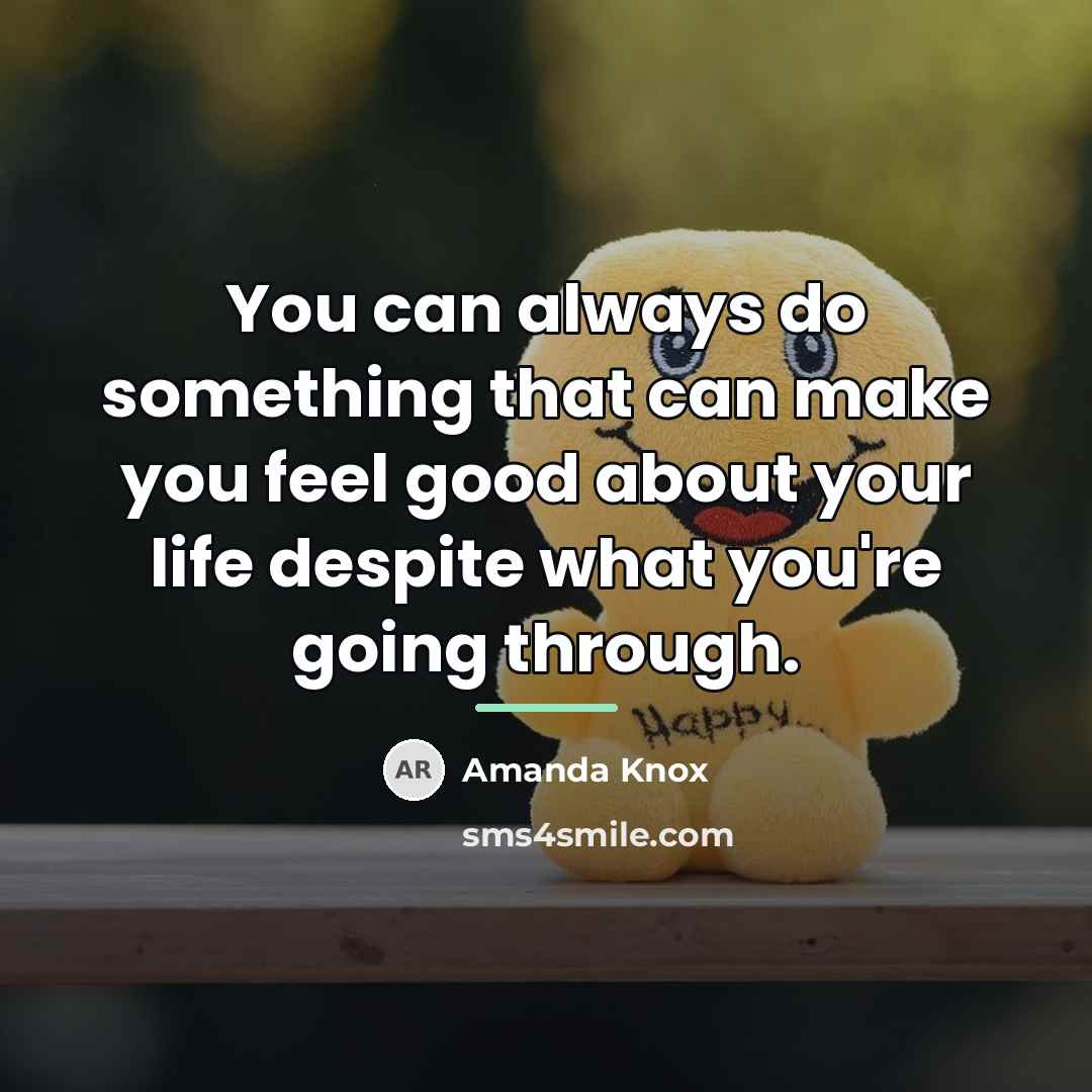 “You can always do something that can make you feel…” quote by Amanda Knox
