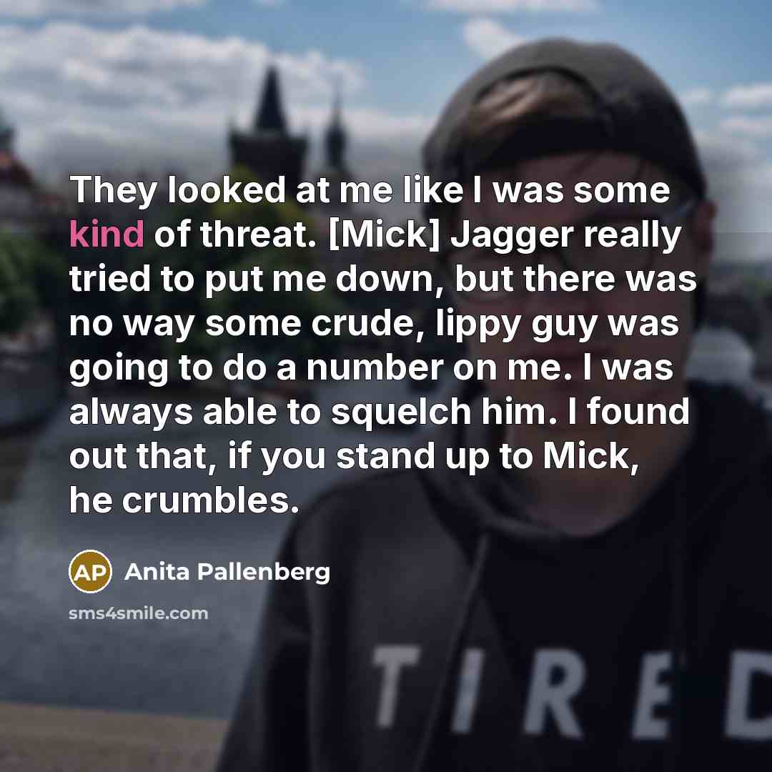 “They looked at me like I was some kind of…” quote by Anita Pallenberg