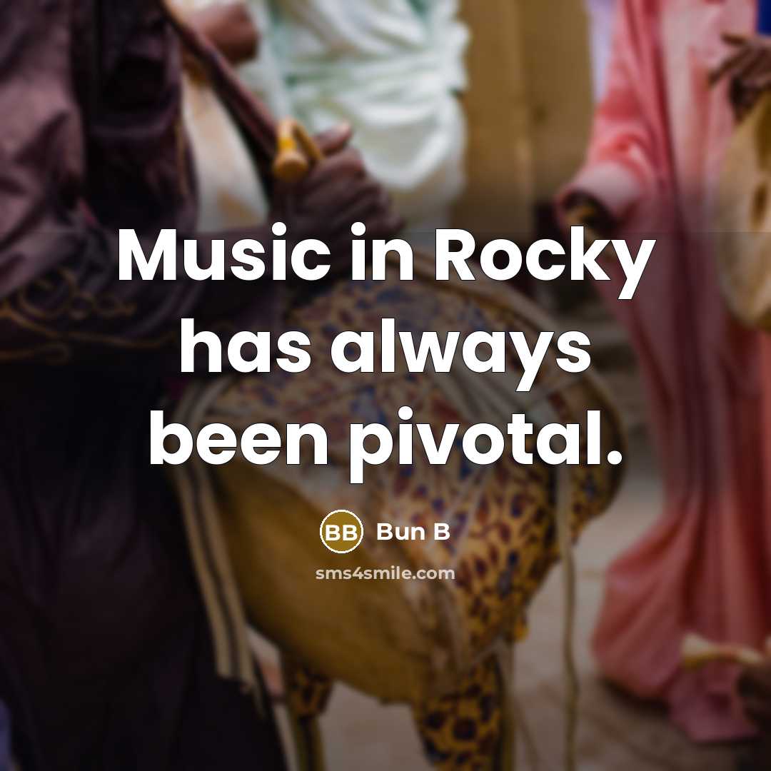 “Music in Rocky has always been pivotal.…” quote by Bun B