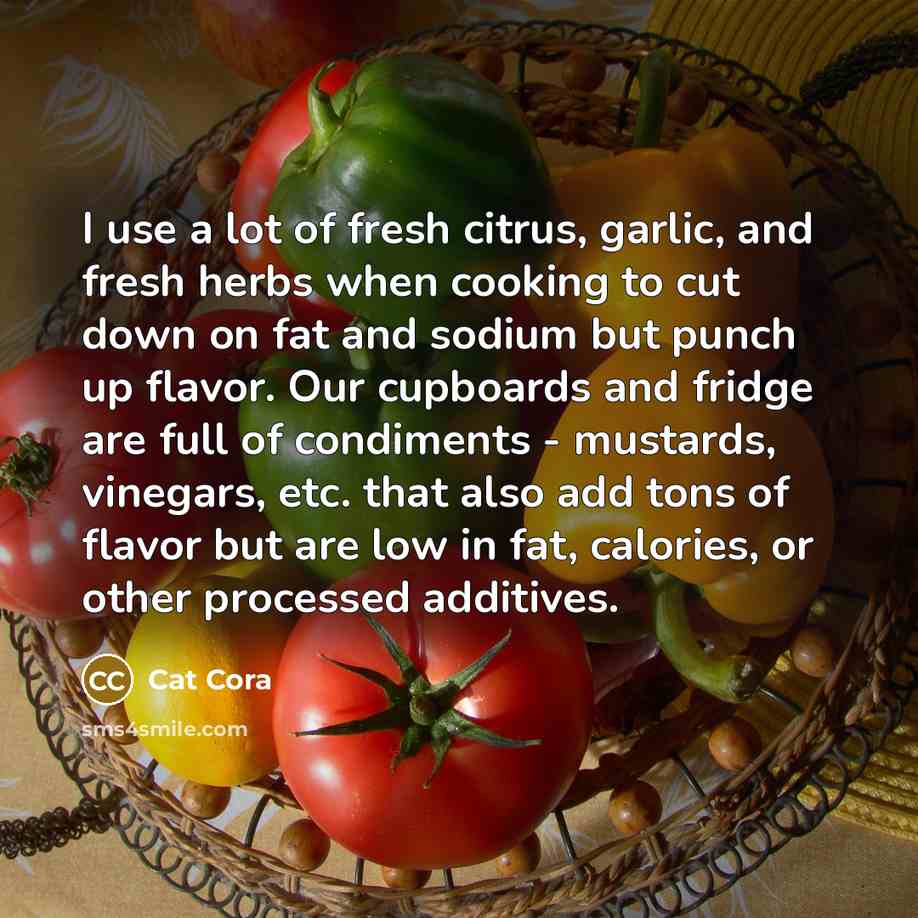 “I use a lot of fresh citrus, garlic, and fresh…” quote by Cat Cora