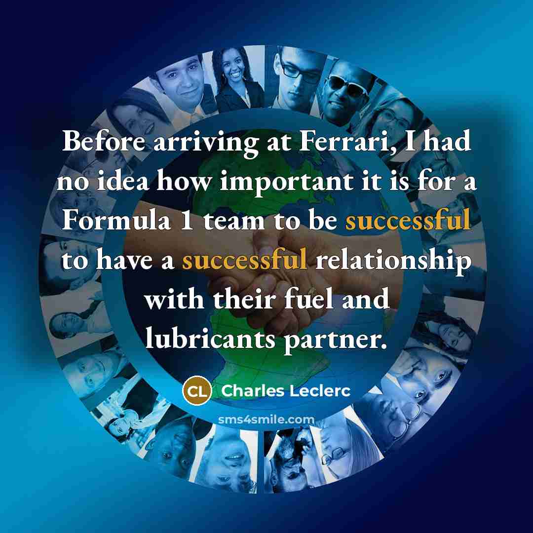 “Before arriving at Ferrari, I had no idea how important…” quote by Charles Leclerc