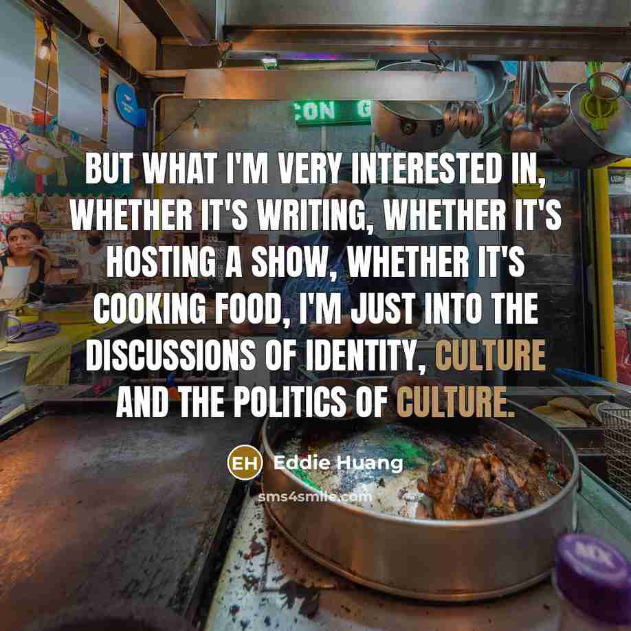 “But what I'm very interested in, whether it's writing, whether…” quote by Eddie Huang