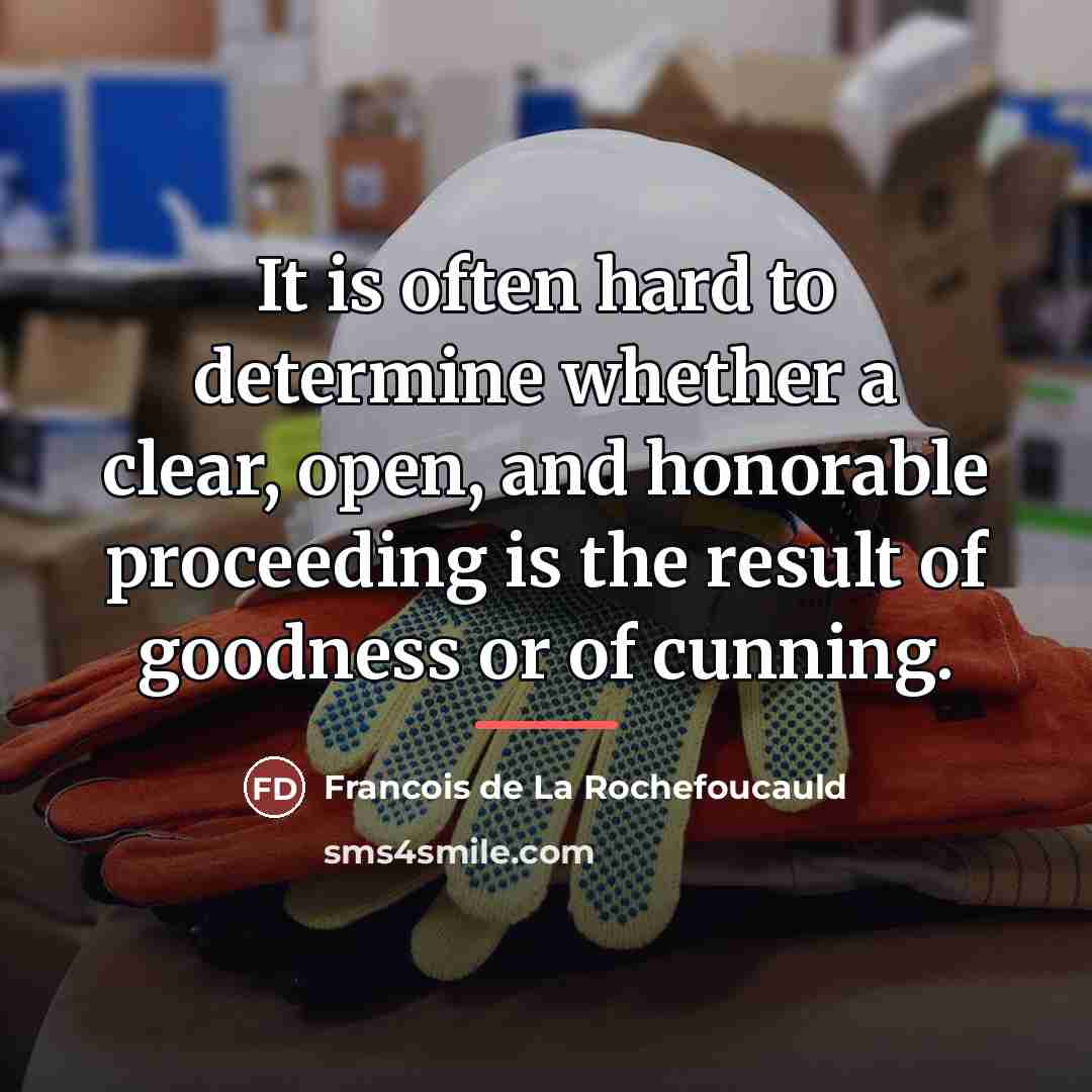 “It is often hard to determine whether a clear, open,…” quote by Francois de La Rochefoucauld