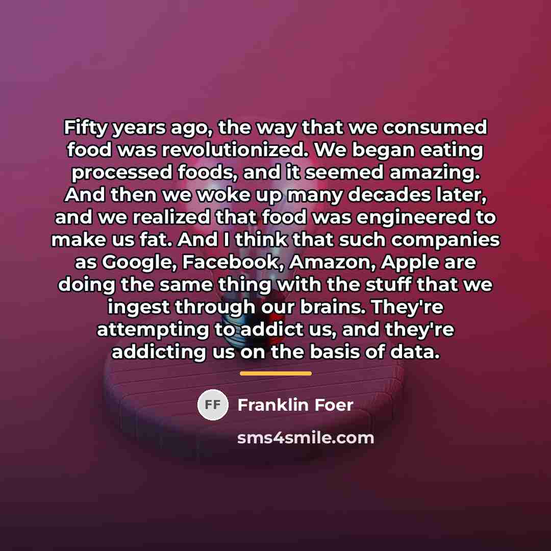 “Fifty years ago, the way that we consumed food was…” quote by Franklin Foer