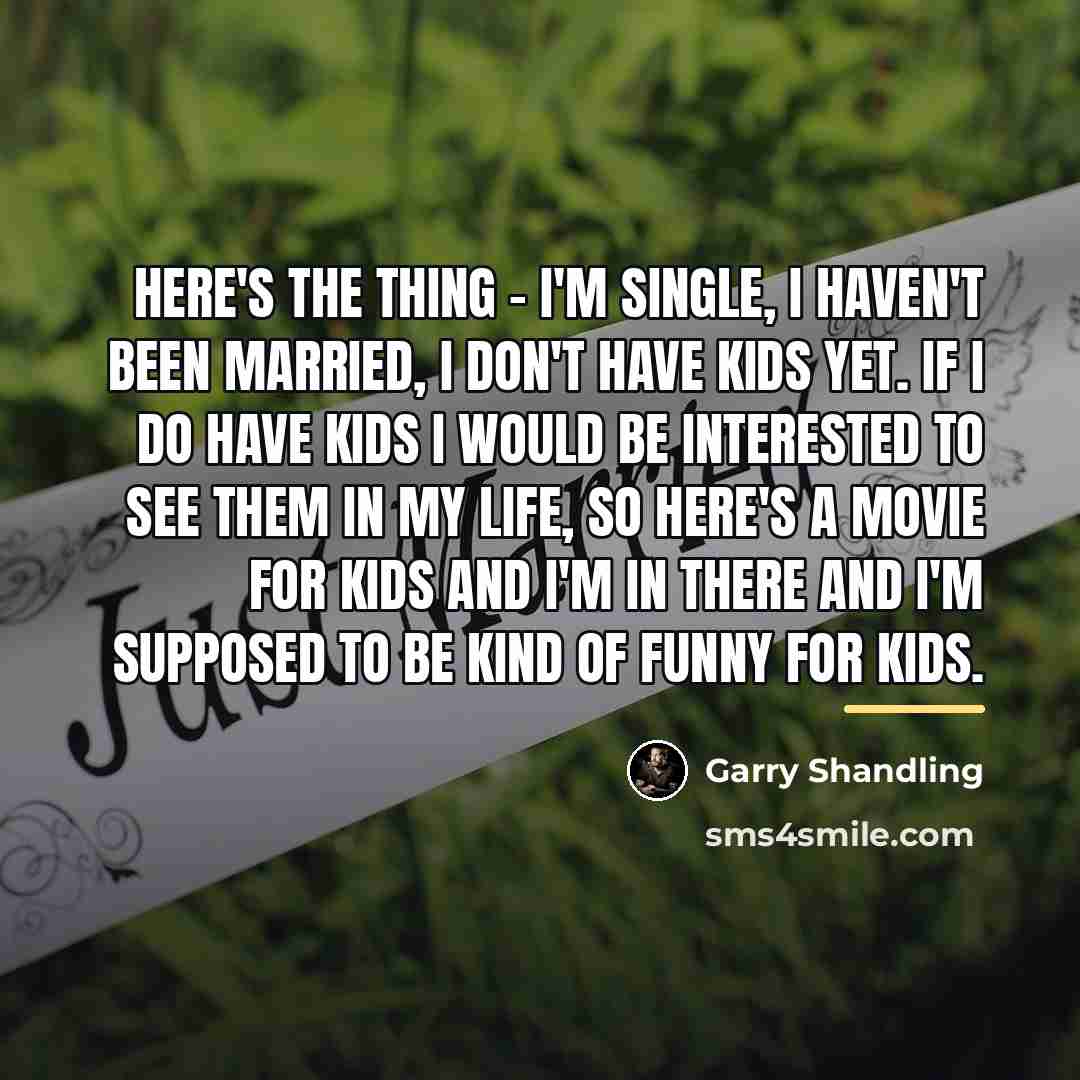 “Here's the thing - I'm single, I haven't been married,…” quote by Garry Shandling