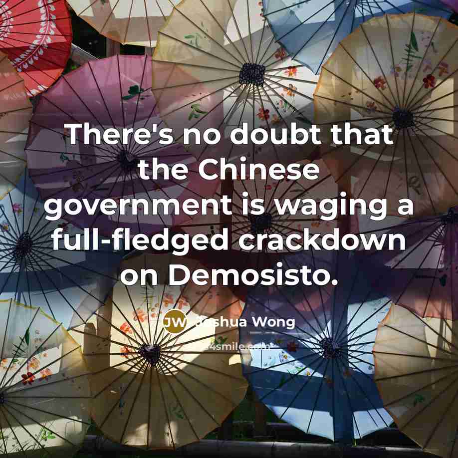 “There's no doubt that the Chinese government is waging a…” quote by Joshua Wong