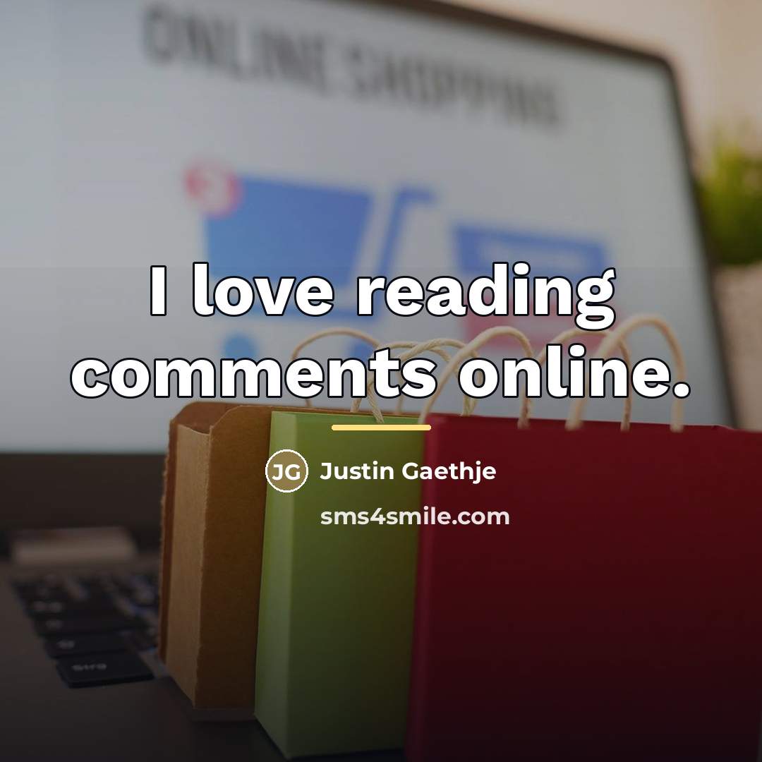 “I love reading comments online.…” quote by Justin Gaethje