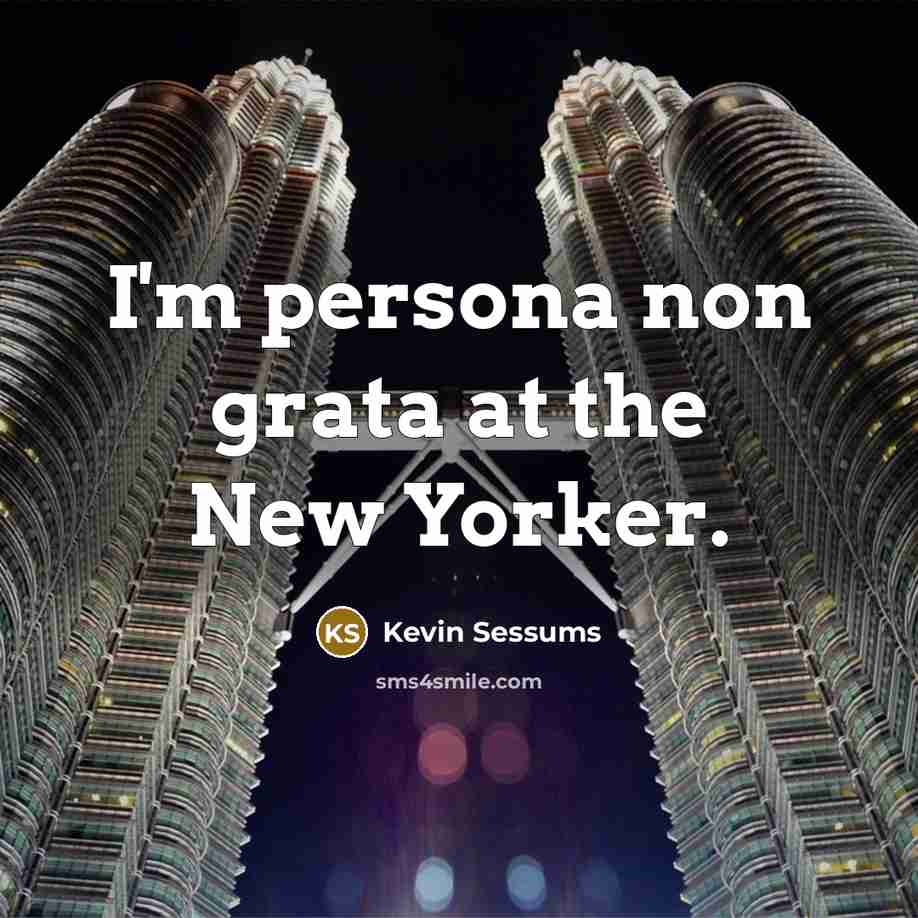 “I'm persona non grata at the New Yorker.…” quote by Kevin Sessums