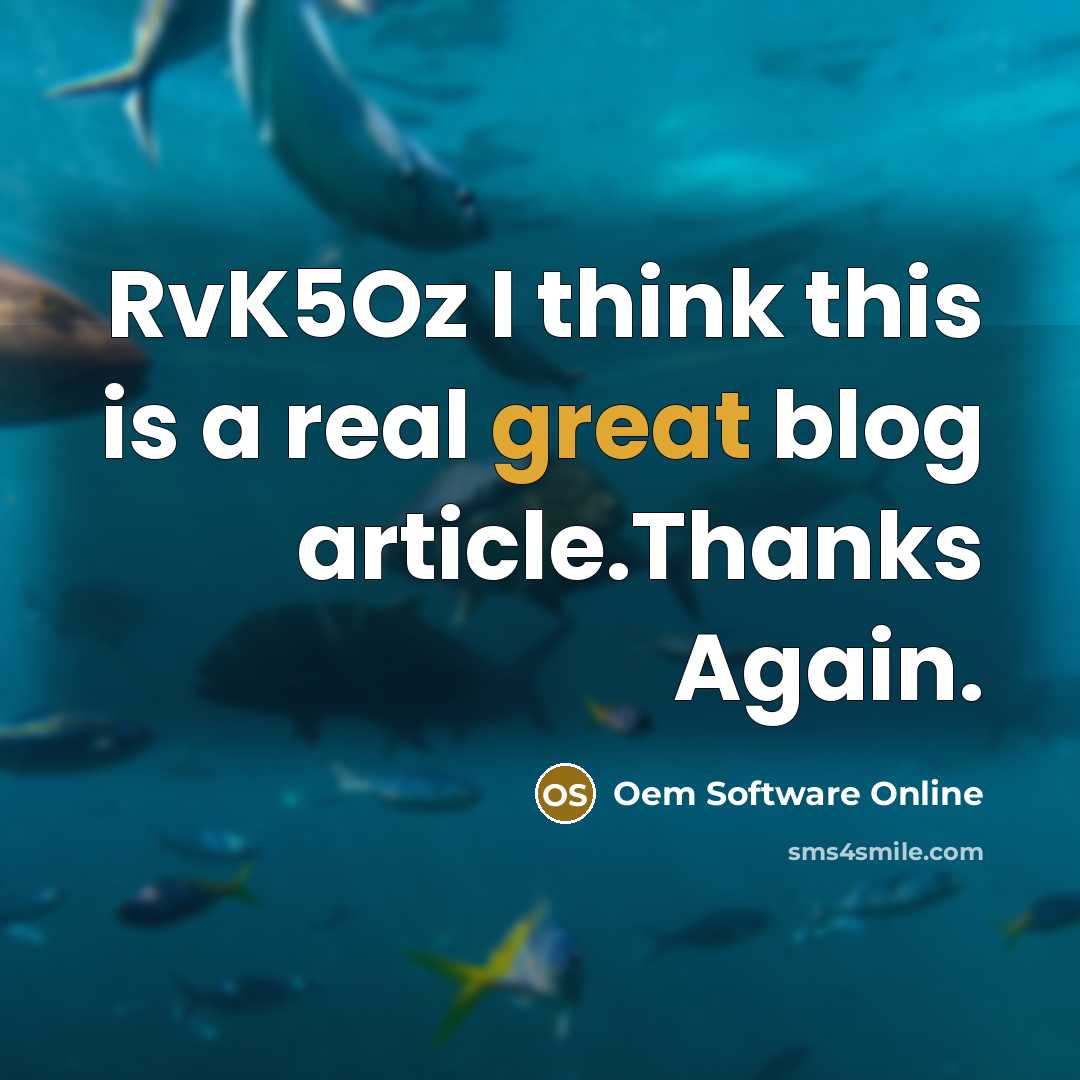 “RvK5Oz I think this is a real great blog article.Thanks…” quote by Oem Software Online