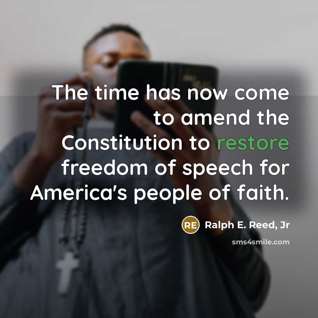“The time has now come to amend the Constitution to…” quote by Ralph E. Reed, Jr