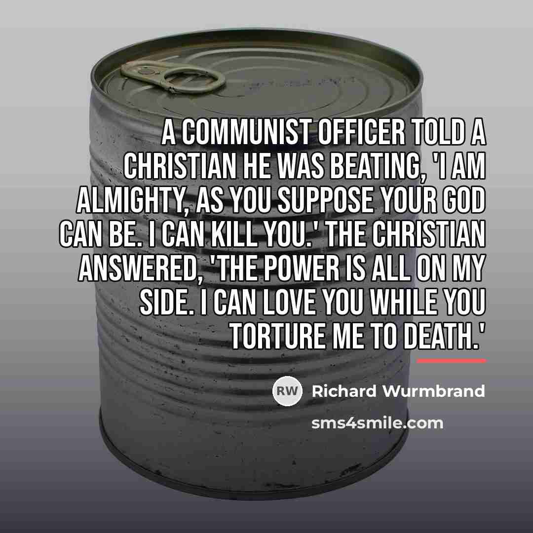 “A Communist officer told a Christian he was beating, 'I…” quote by Richard Wurmbrand
