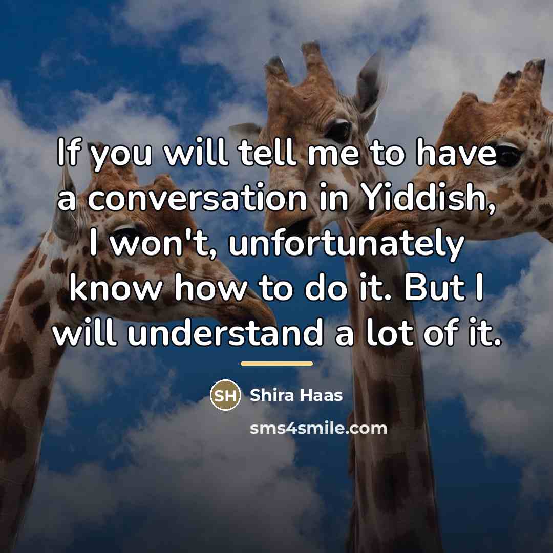 “If you will tell me to have a conversation in…” quote by Shira Haas