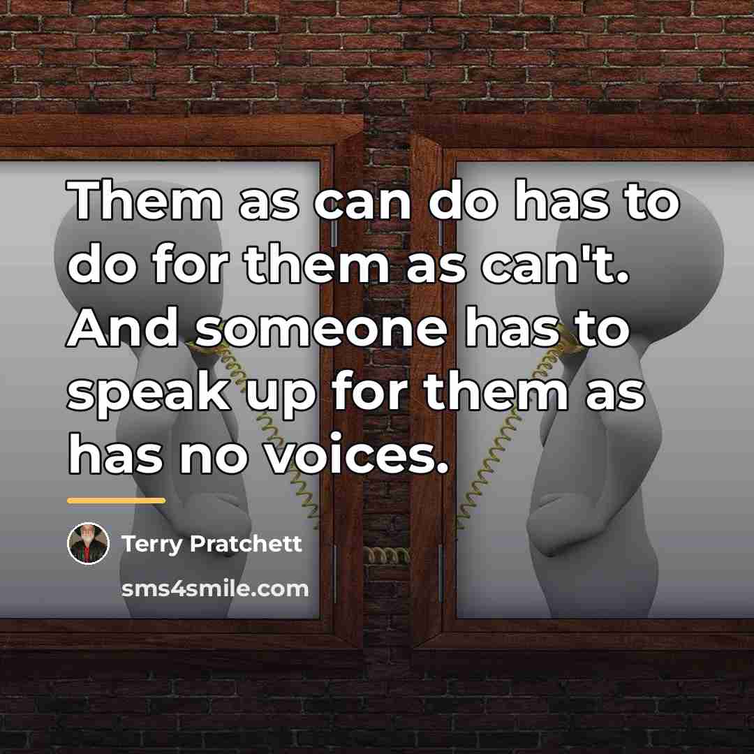 “Them as can do has to do for them as…” quote by Terry Pratchett