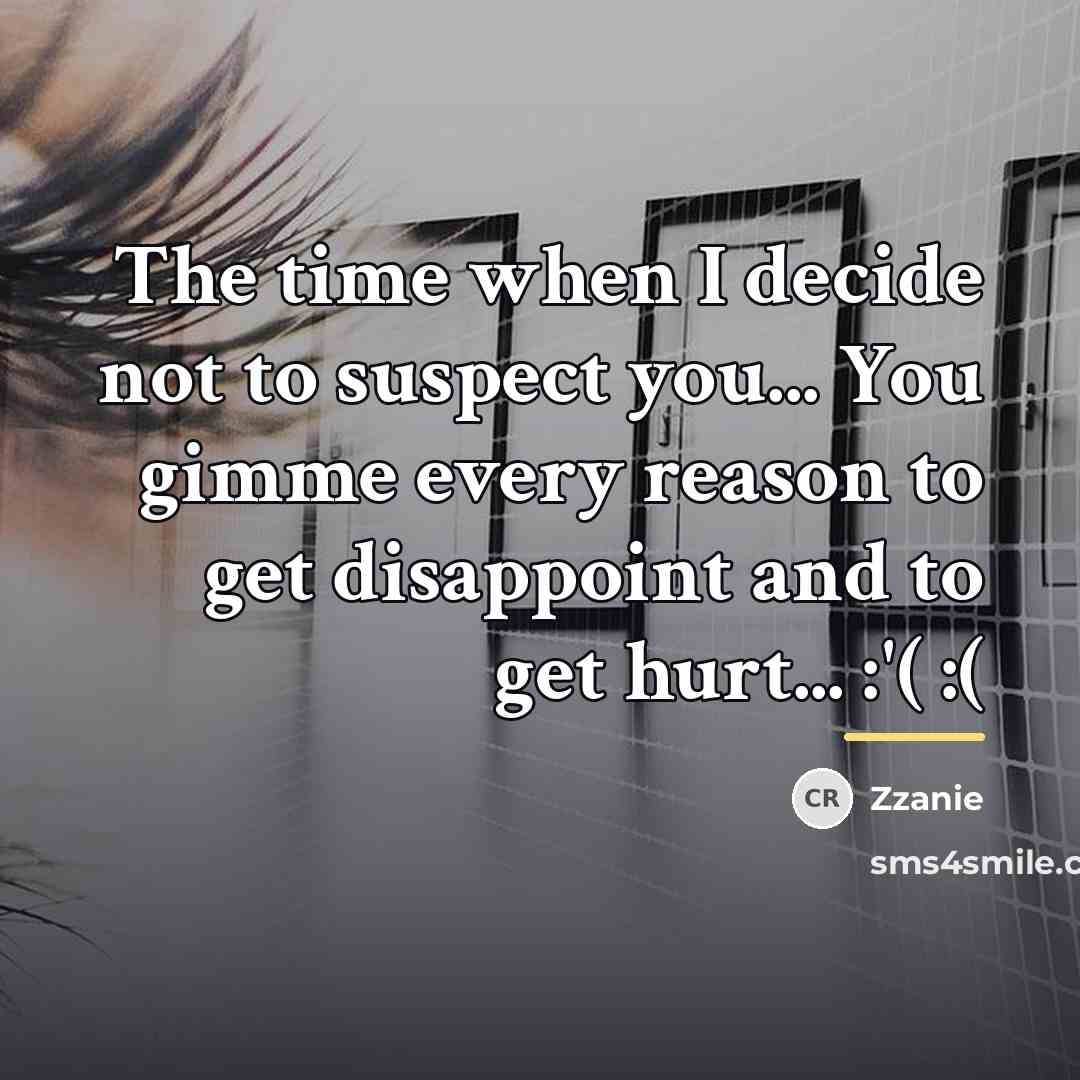 “The time when I decide not to suspect you... You…” quote by Zzanie