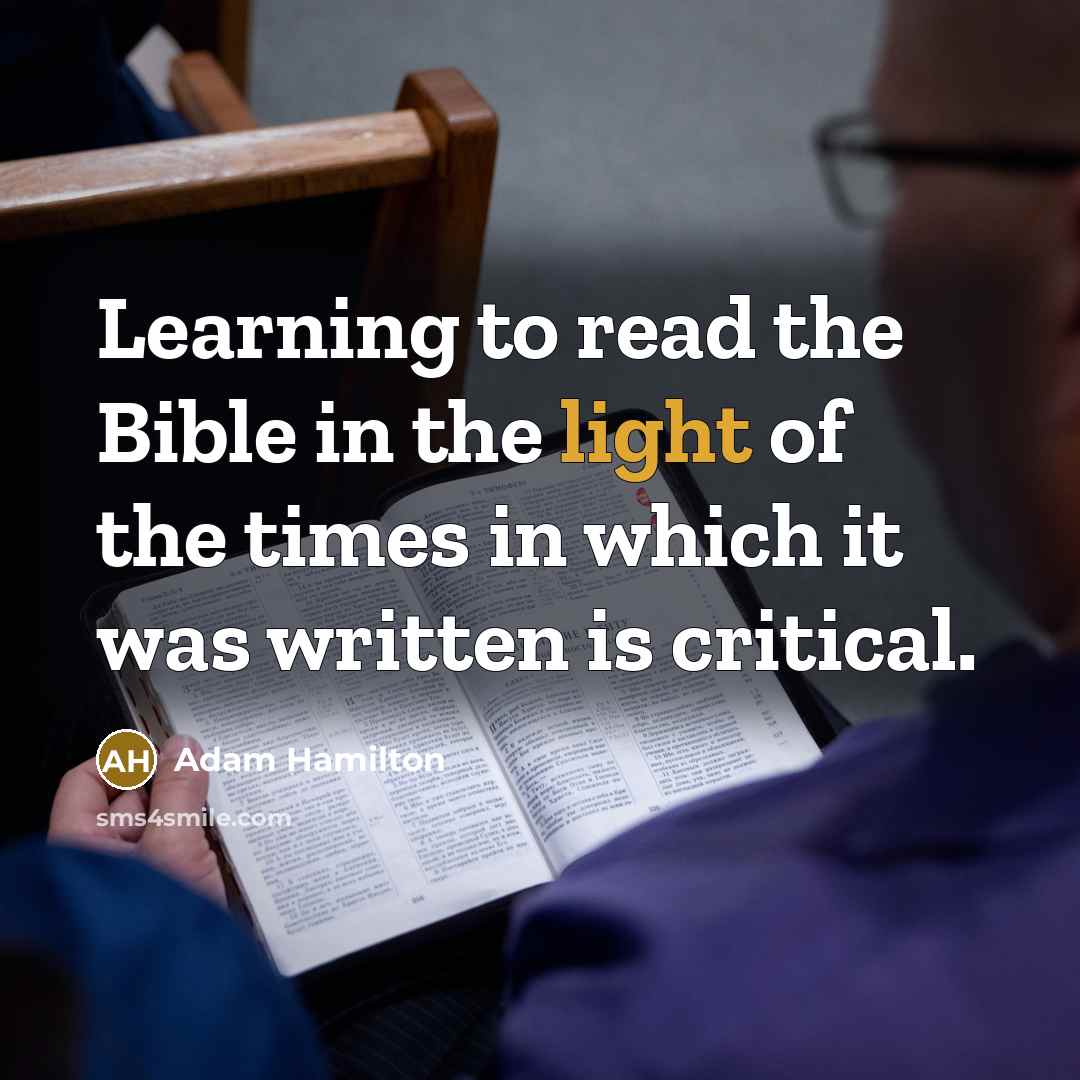 “Learning to read the Bible in the light of the…” quote by Adam Hamilton