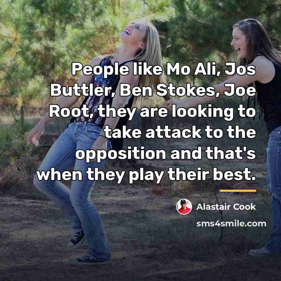 “People like Mo Ali, Jos Buttler, Ben Stokes, Joe Root,…” quote by Alastair Cook