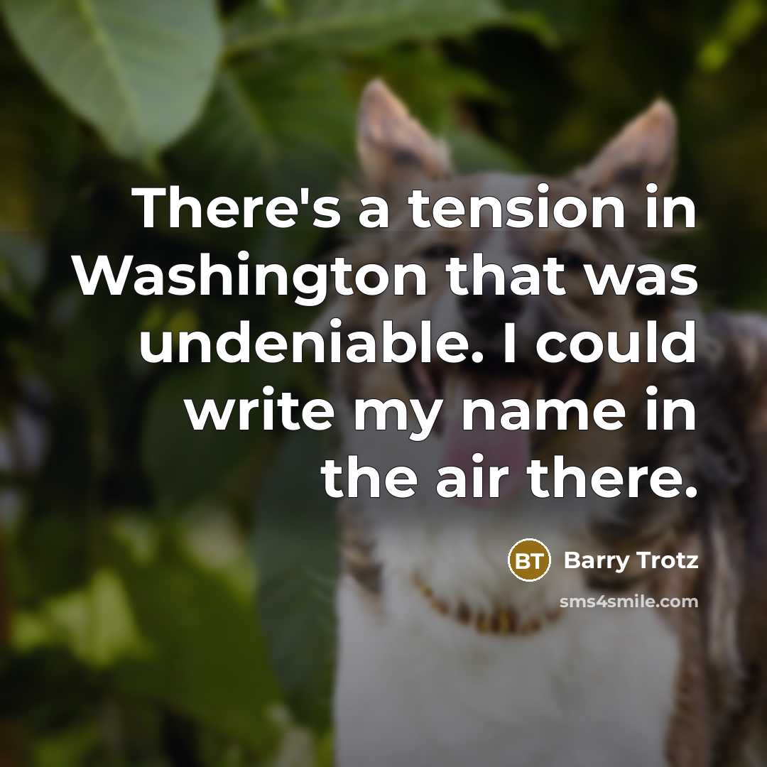 “There's a tension in Washington that was undeniable. I could…” quote by Barry Trotz