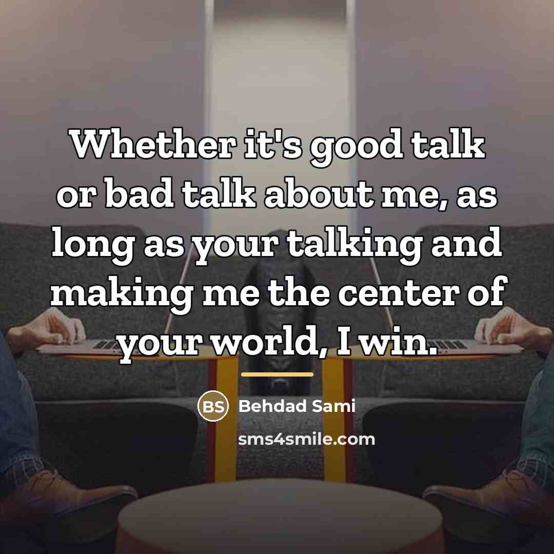 “Whether it's good talk or bad talk about me, as…” quote by Behdad Sami