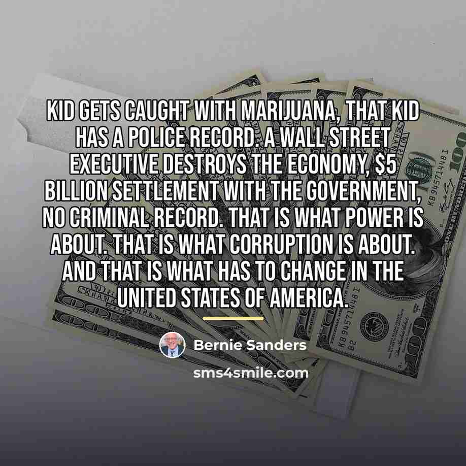 “Kid gets caught with marijuana, that kid has a police…” quote by Bernie Sanders