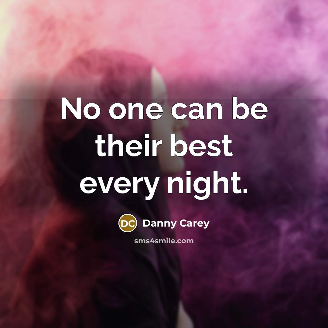 “No one can be their best every night.…” quote by Danny Carey