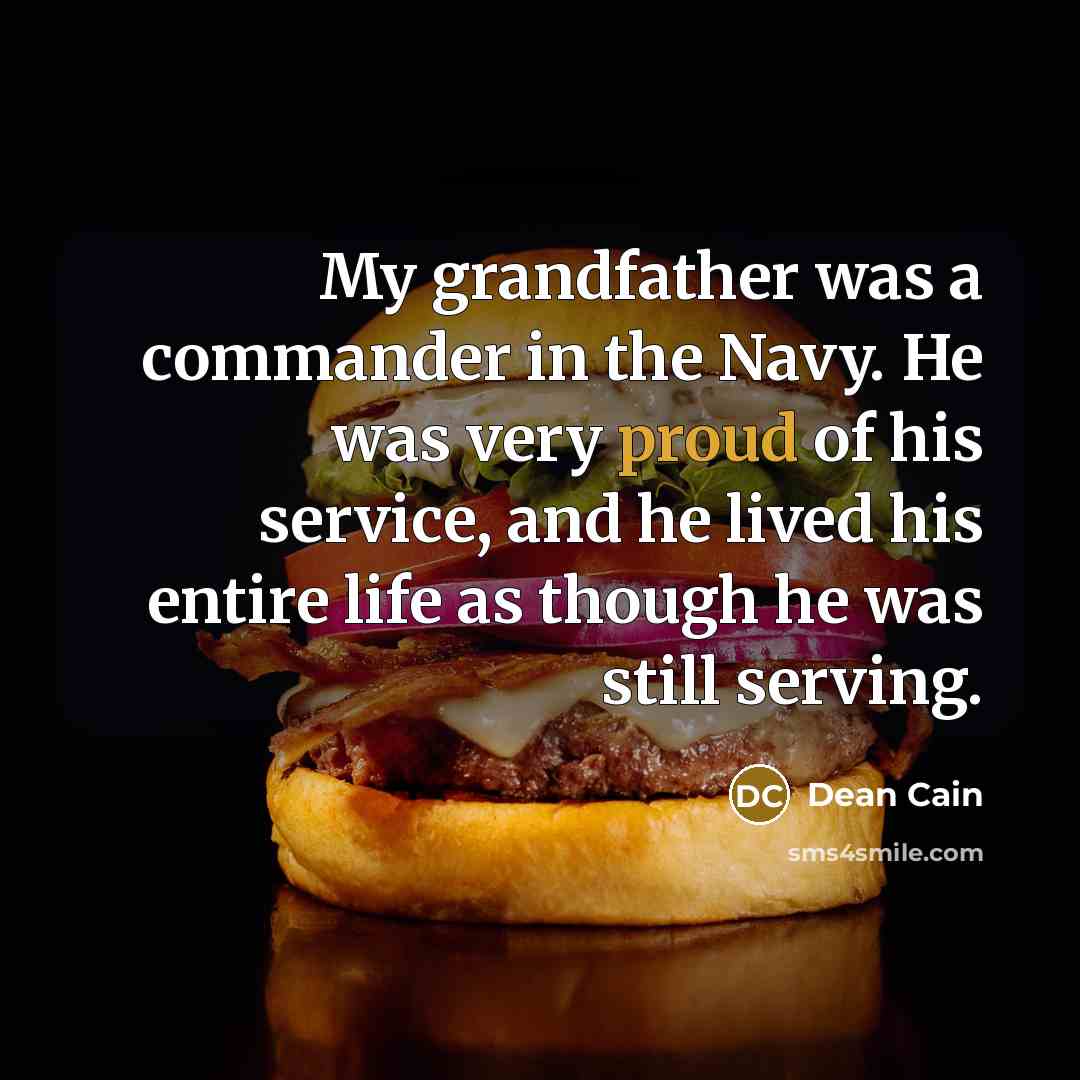 “My grandfather was a commander in the Navy. He was…” quote by Dean Cain