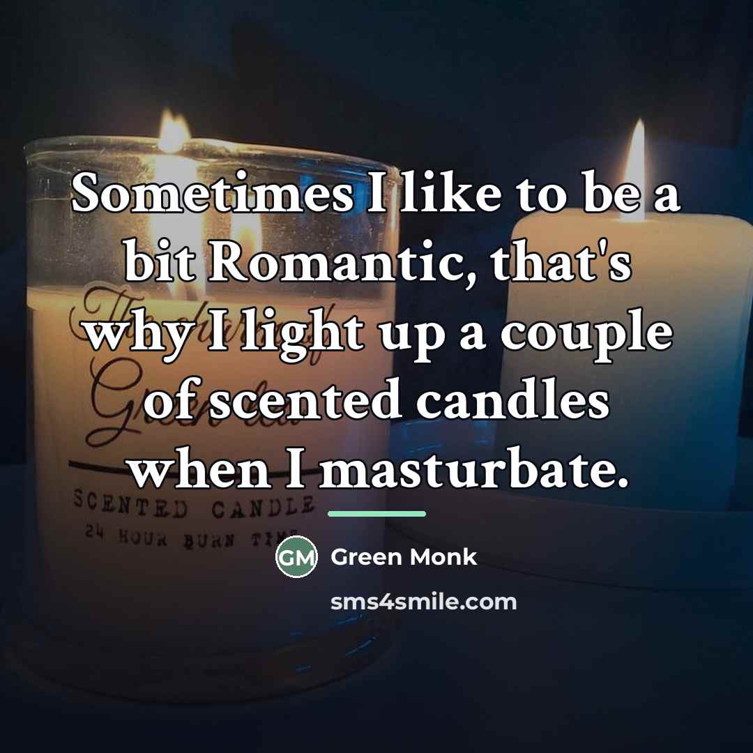 “Sometimes I like to be a bit Romantic, that's why…” quote by Green Monk