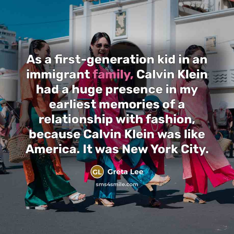 “As a first-generation kid in an immigrant family, Calvin Klein…” quote by Greta Lee