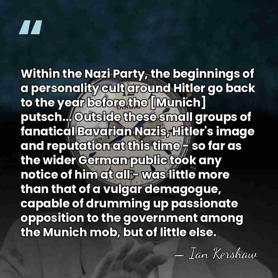 Within the Nazi Party, the beginnings of a personality cult around Hitler&hellip; - Ian Kershaw