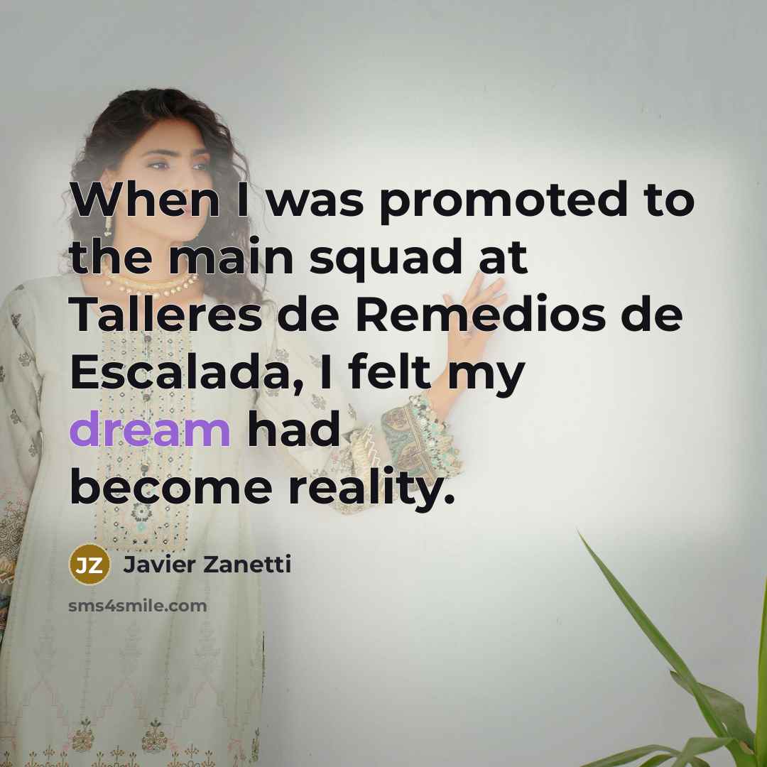 “When I was promoted to the main squad at Talleres…” quote by Javier Zanetti