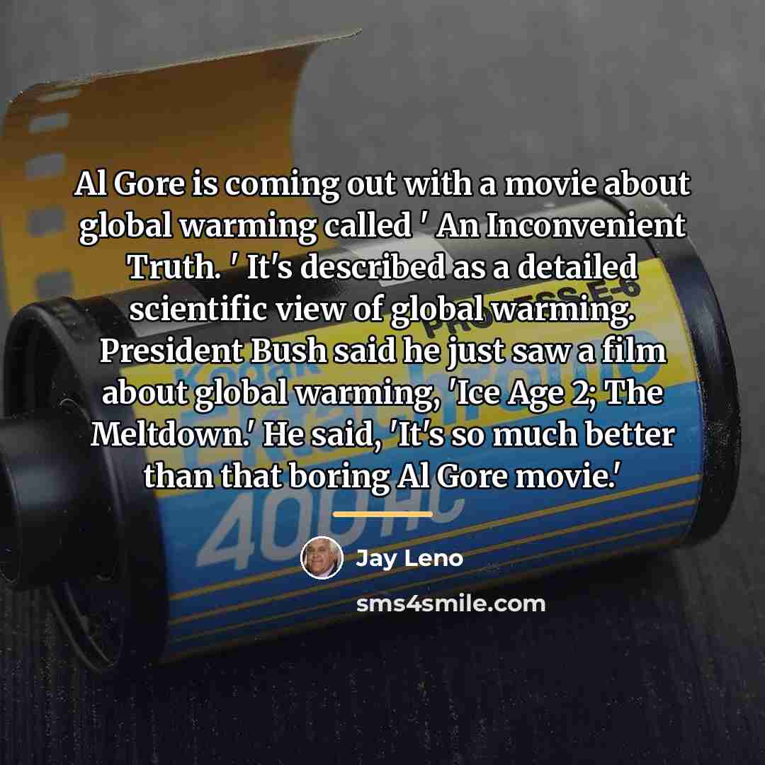 “Al Gore is coming out with a movie about global…” quote by Jay Leno
