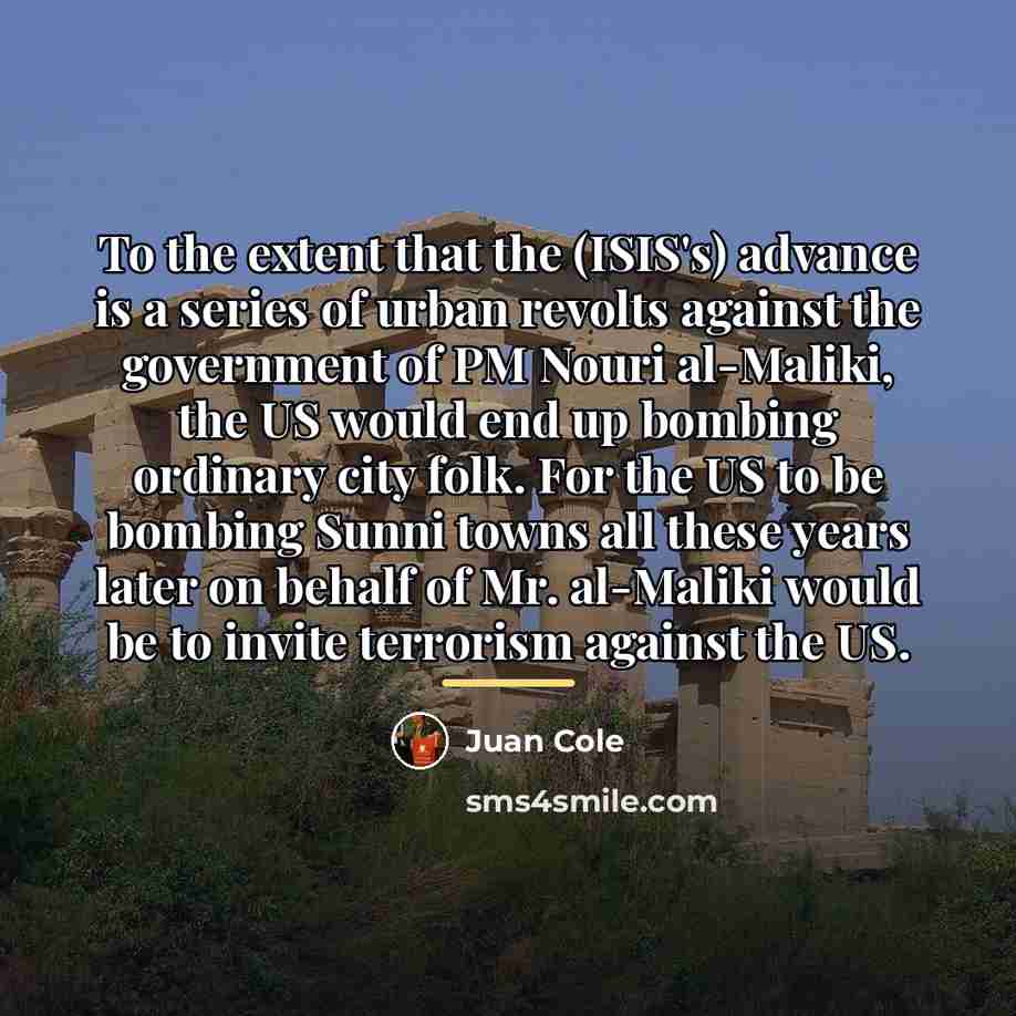 “To the extent that the (ISIS's) advance is a series…” quote by Juan Cole