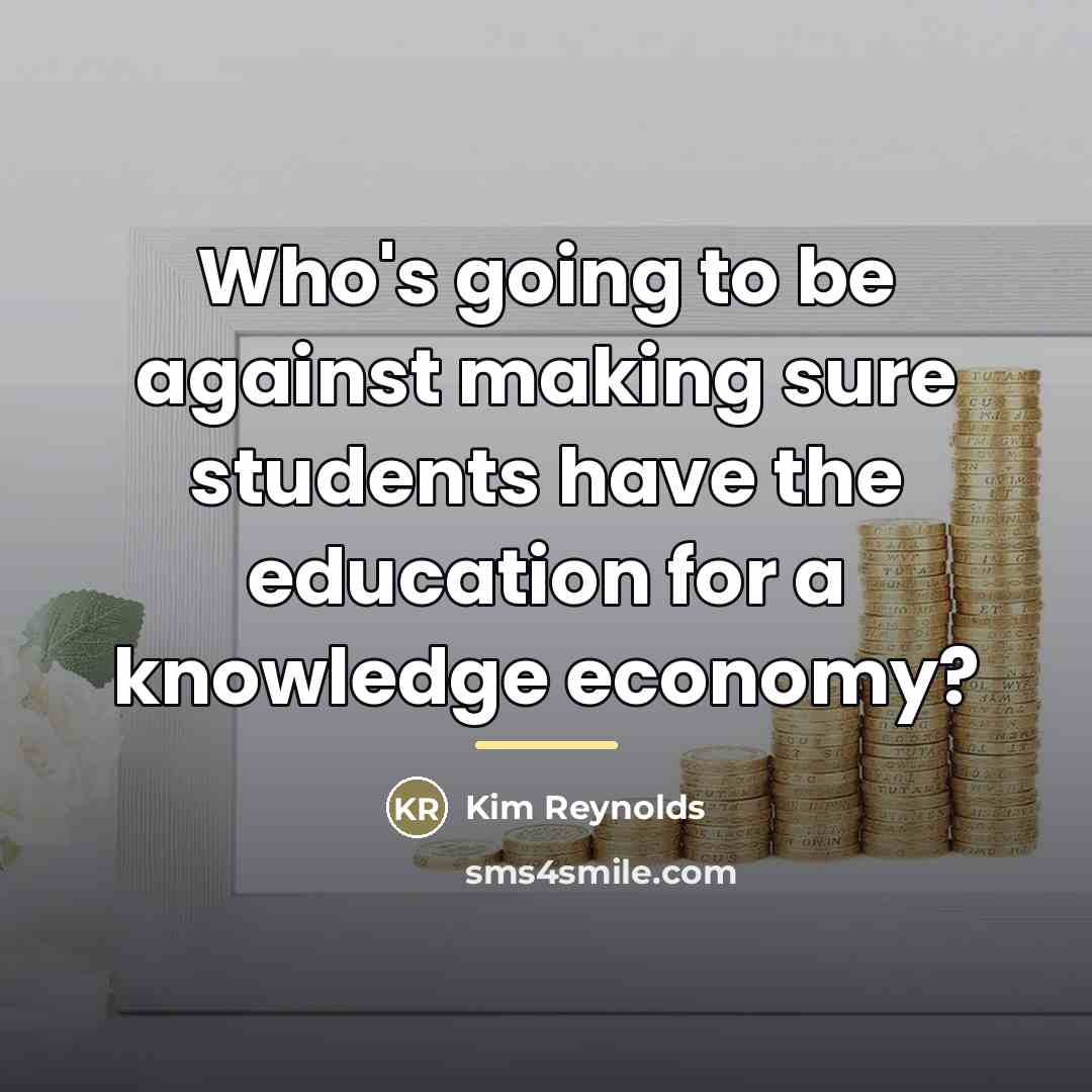 “Who's going to be against making sure students have the…” quote by Kim Reynolds