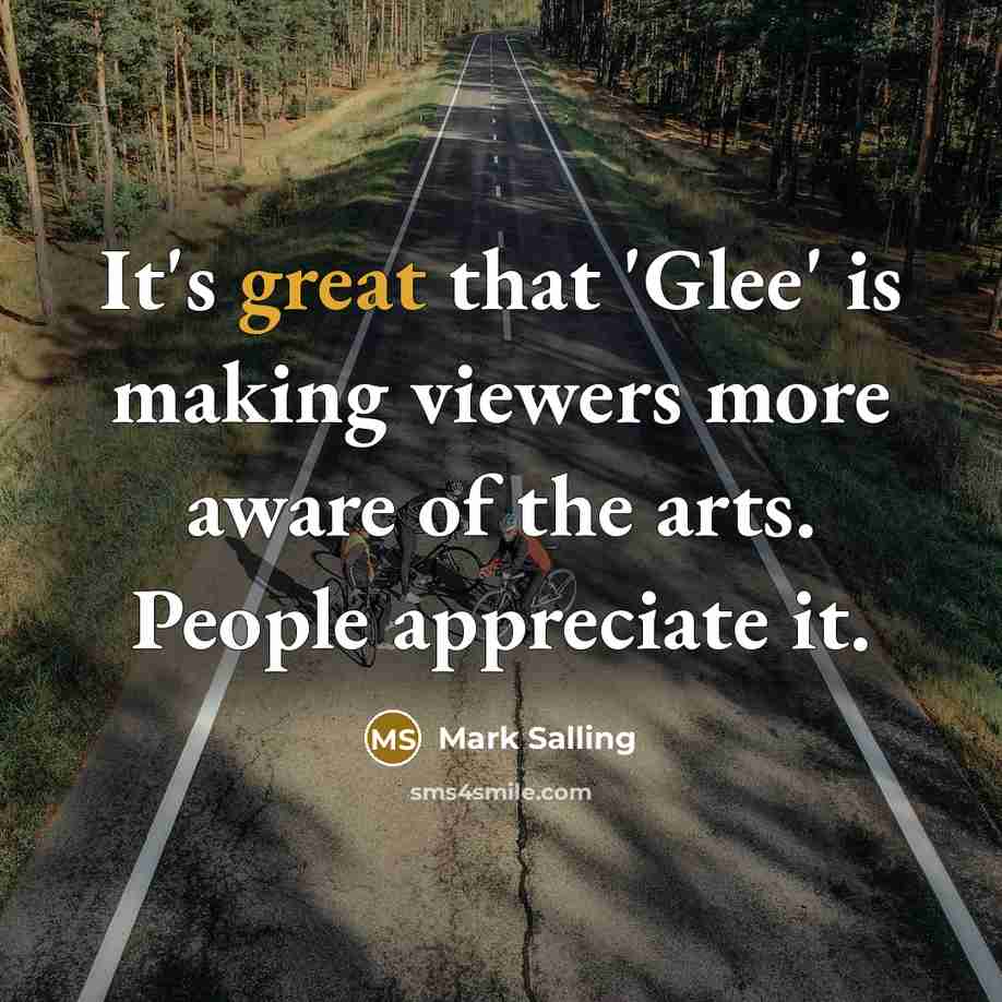 “It's great that 'Glee' is making viewers more aware of…” quote by Mark Salling