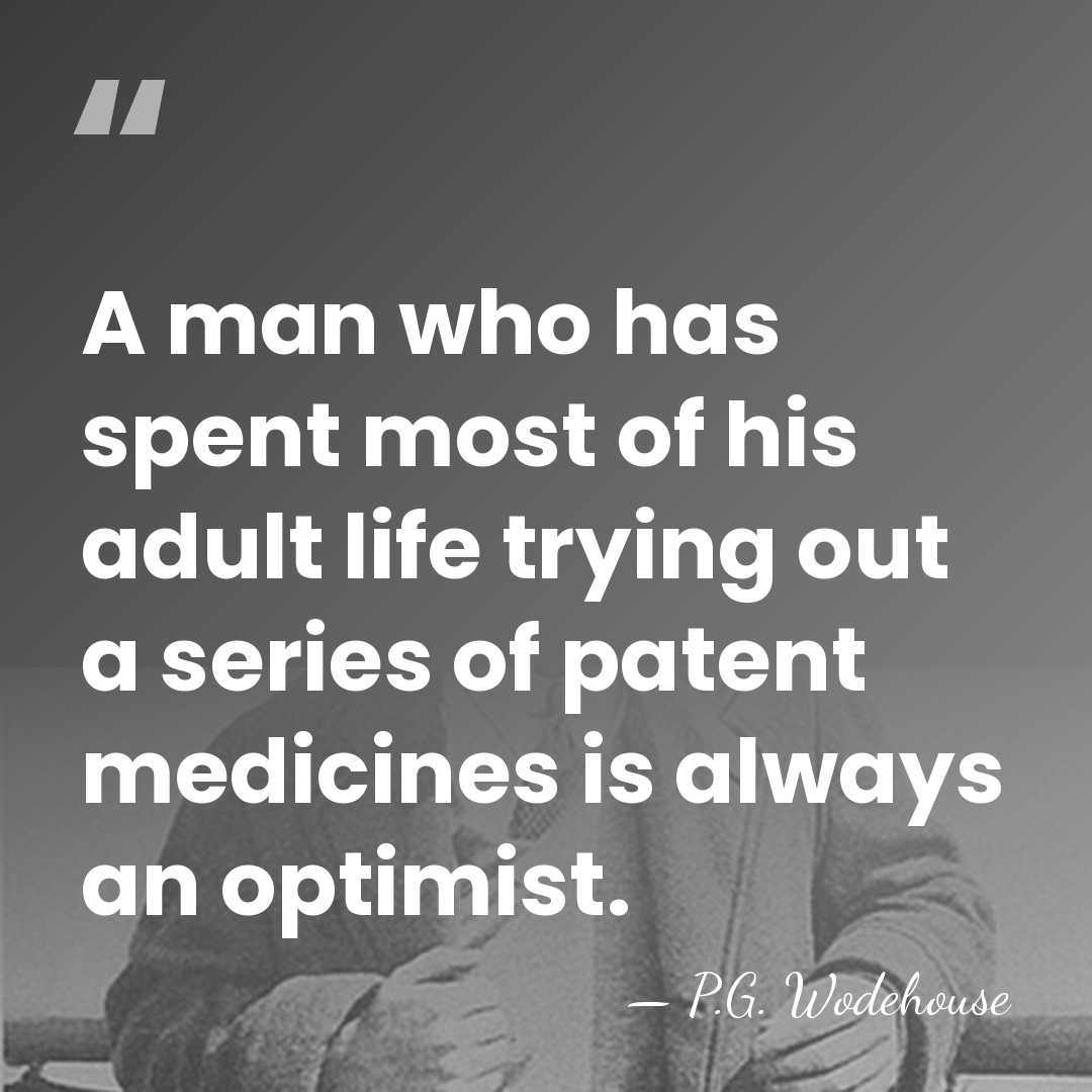 A man who has spent most of his adult life trying out&hellip; - P.G. Wodehouse
