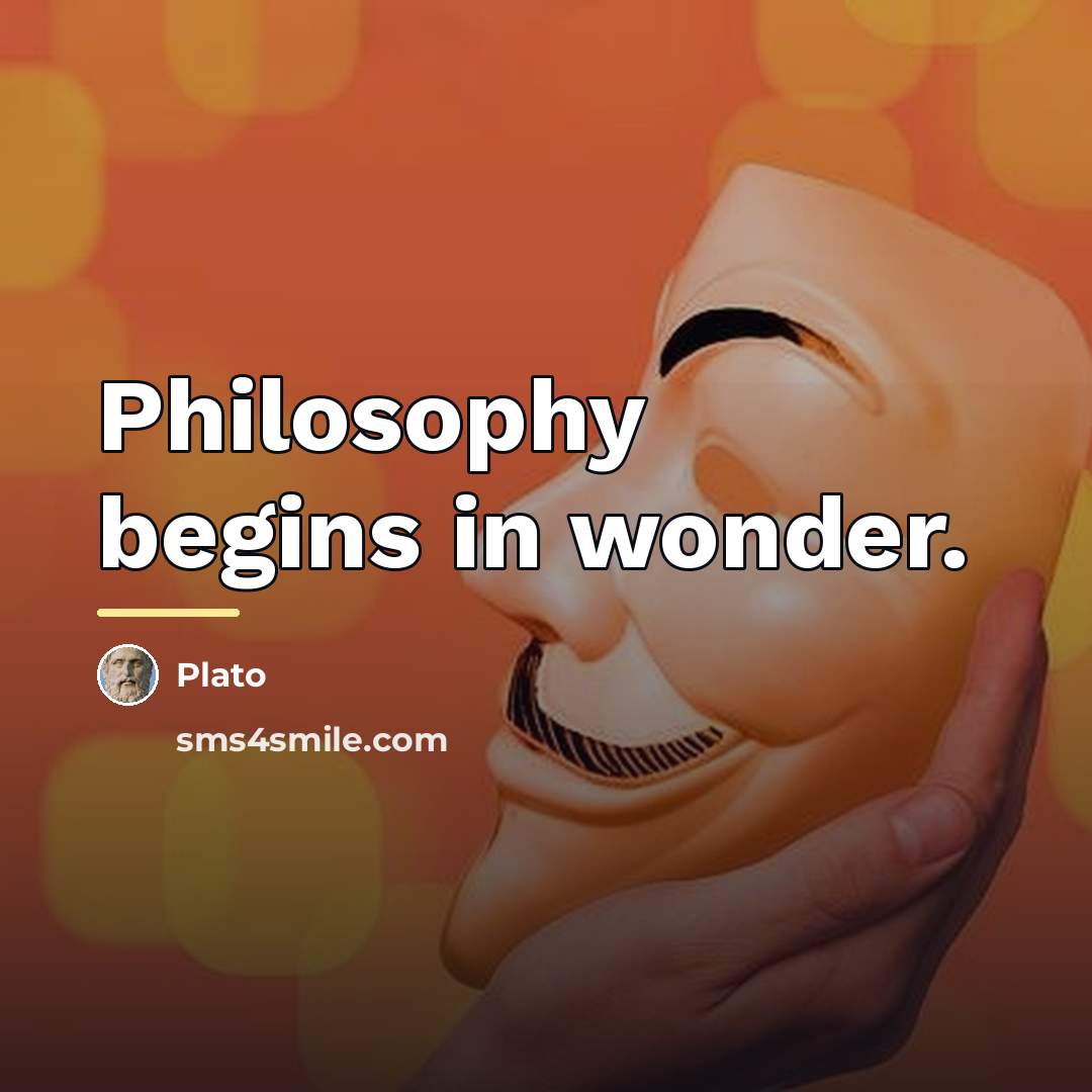 “Philosophy begins in wonder.…” quote by Plato