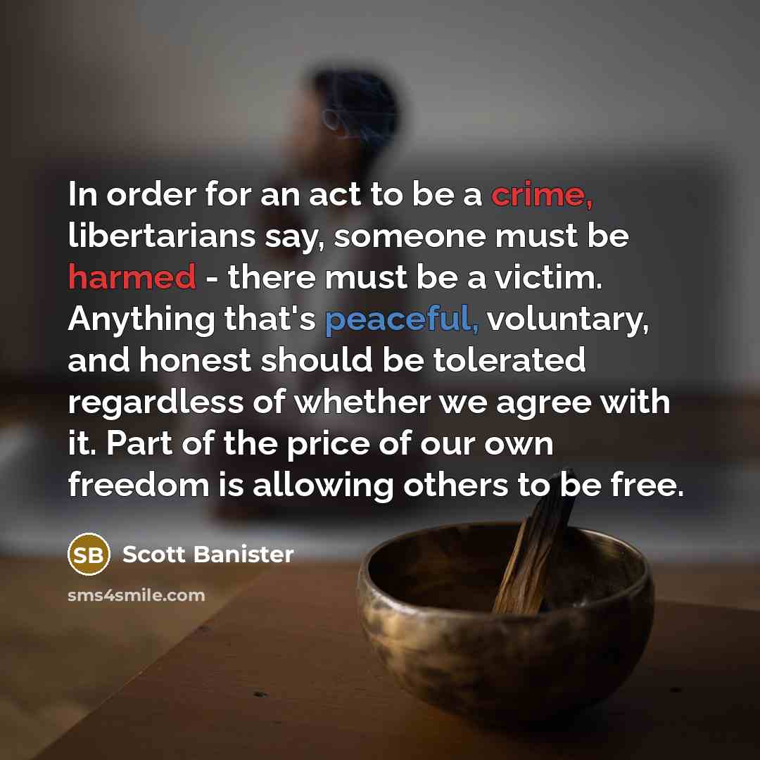 “In order for an act to be a crime, libertarians…” quote by Scott Banister
