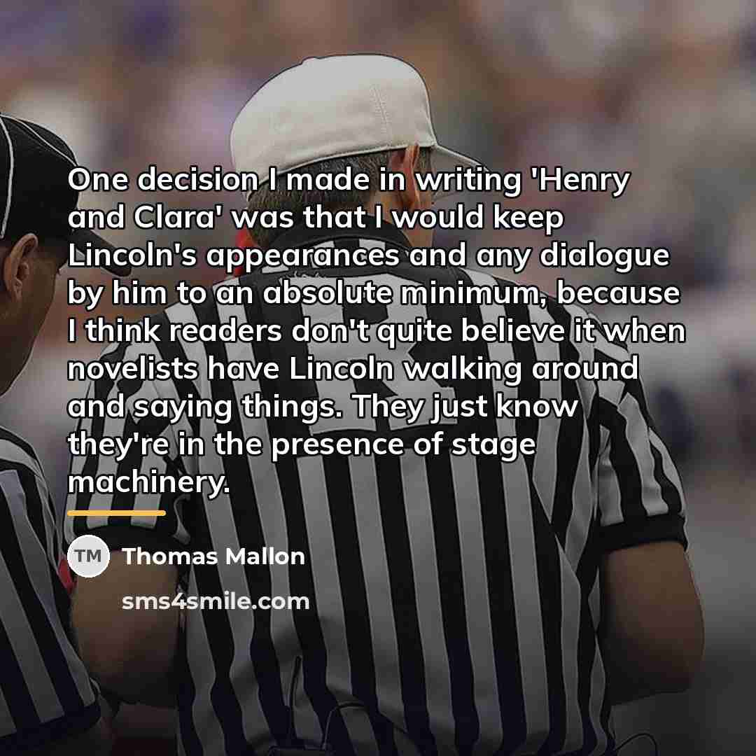 “One decision I made in writing 'Henry and Clara' was…” quote by Thomas Mallon