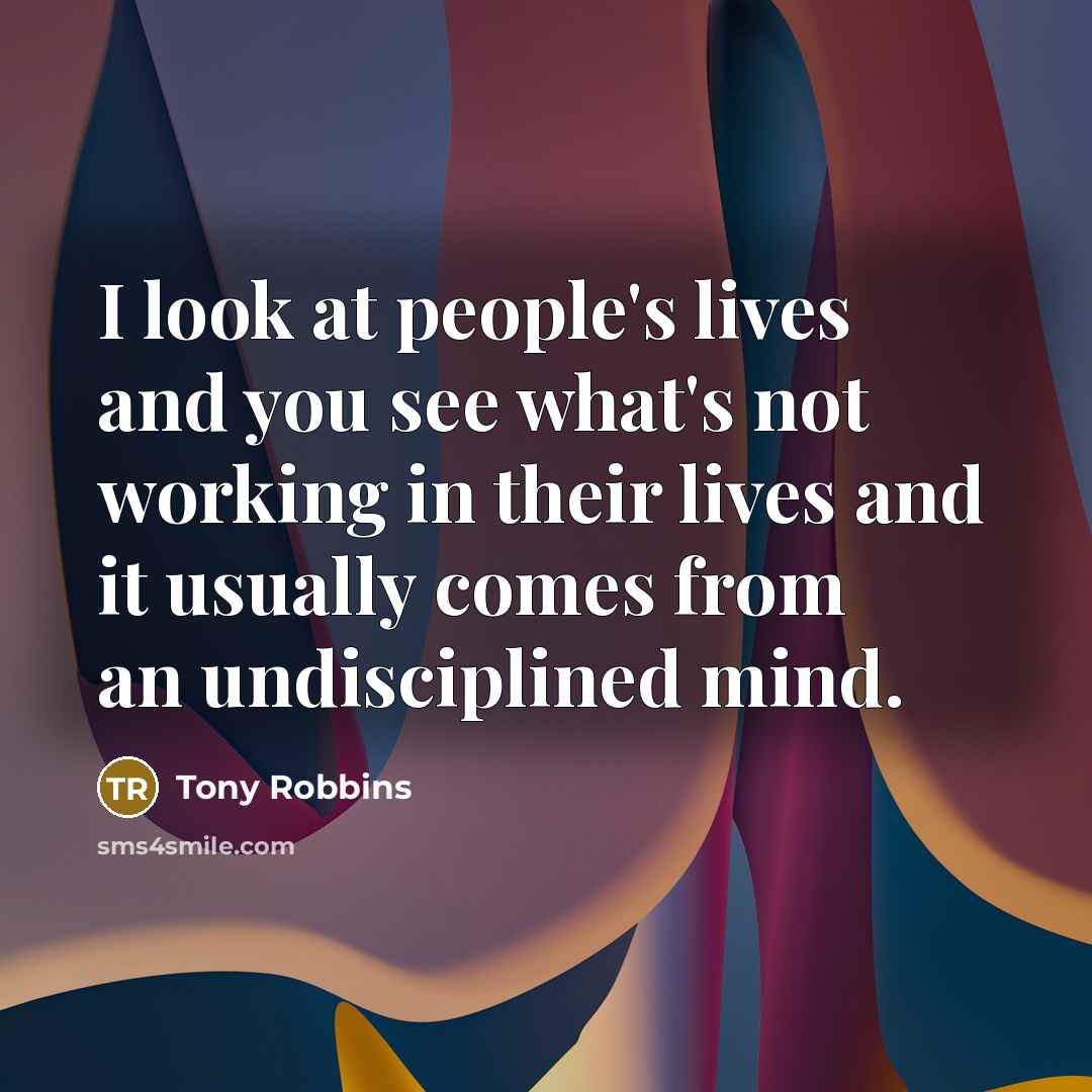 “I look at people's lives and you see what's not…” quote by Tony Robbins
