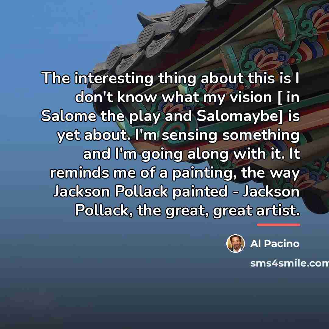 “The interesting thing about this is I don't know what…” quote by Al Pacino