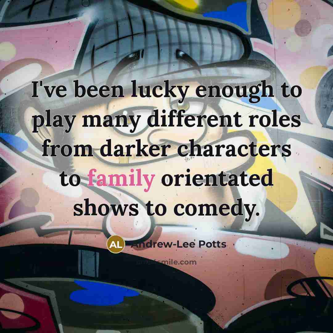 “I've been lucky enough to play many different roles from…” quote by Andrew-Lee Potts