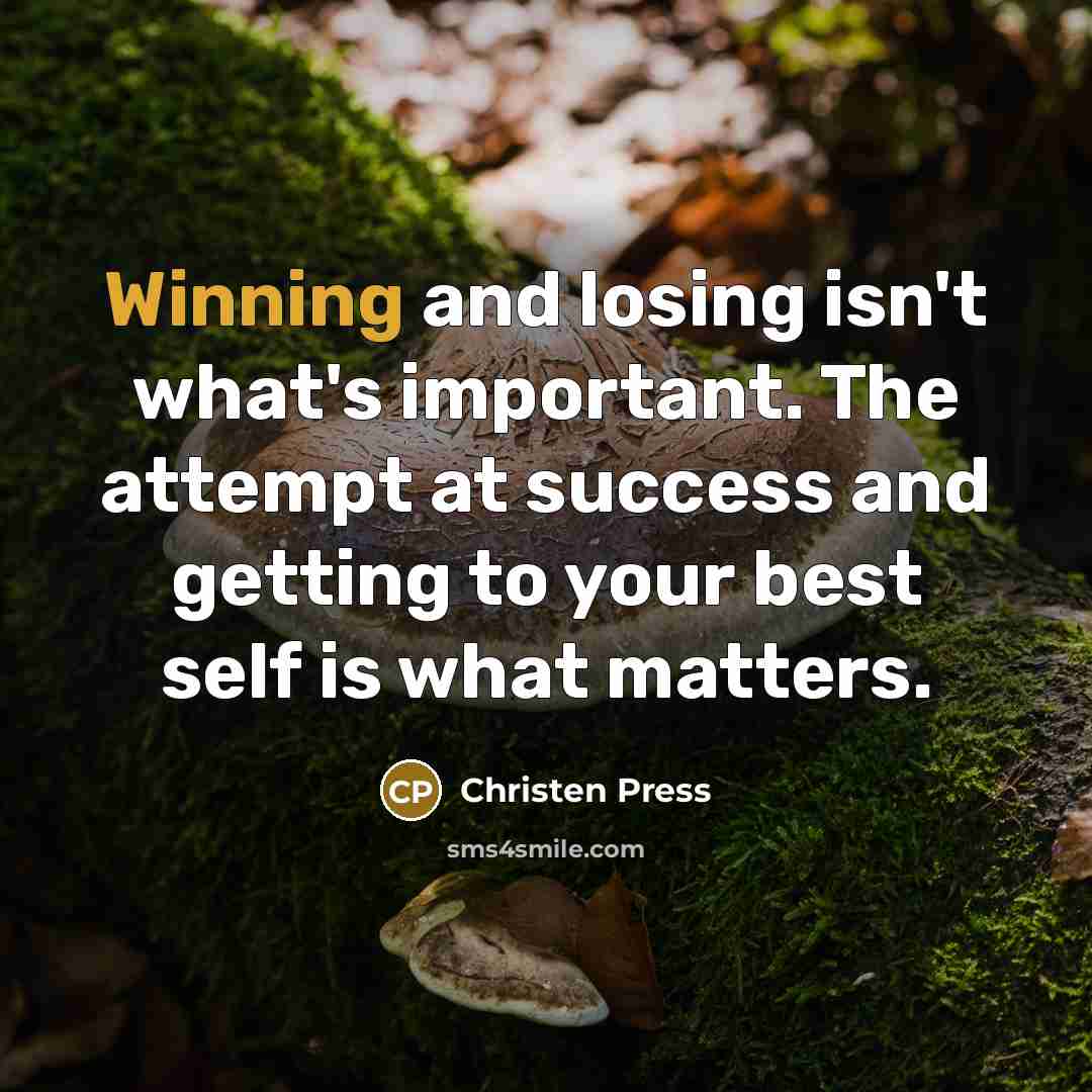 “Winning and losing isn't what's important. The attempt at success…” quote by Christen Press