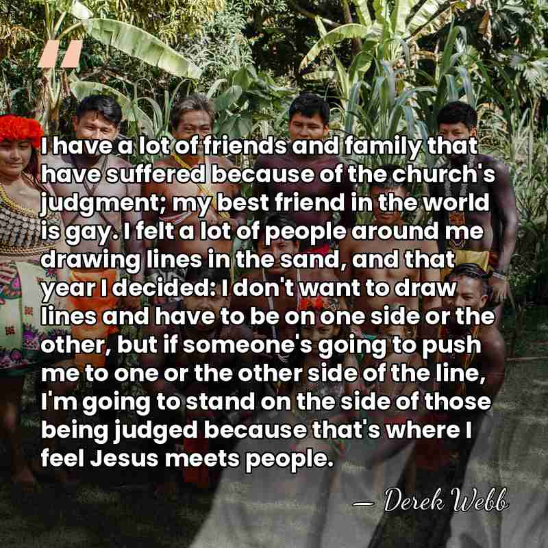 I have a lot of friends and family that have suffered because&hellip; - Derek Webb