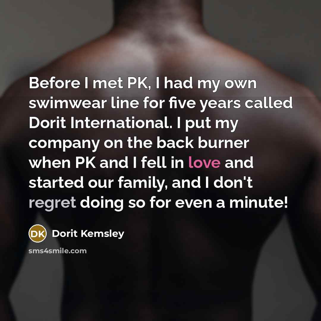 “Before I met PK, I had my own swimwear line…” quote by Dorit Kemsley