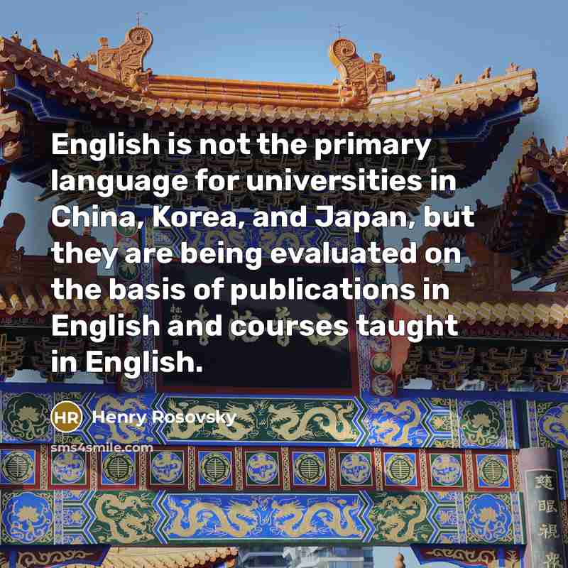 “English is not the primary language for universities in China,…” quote by Henry Rosovsky
