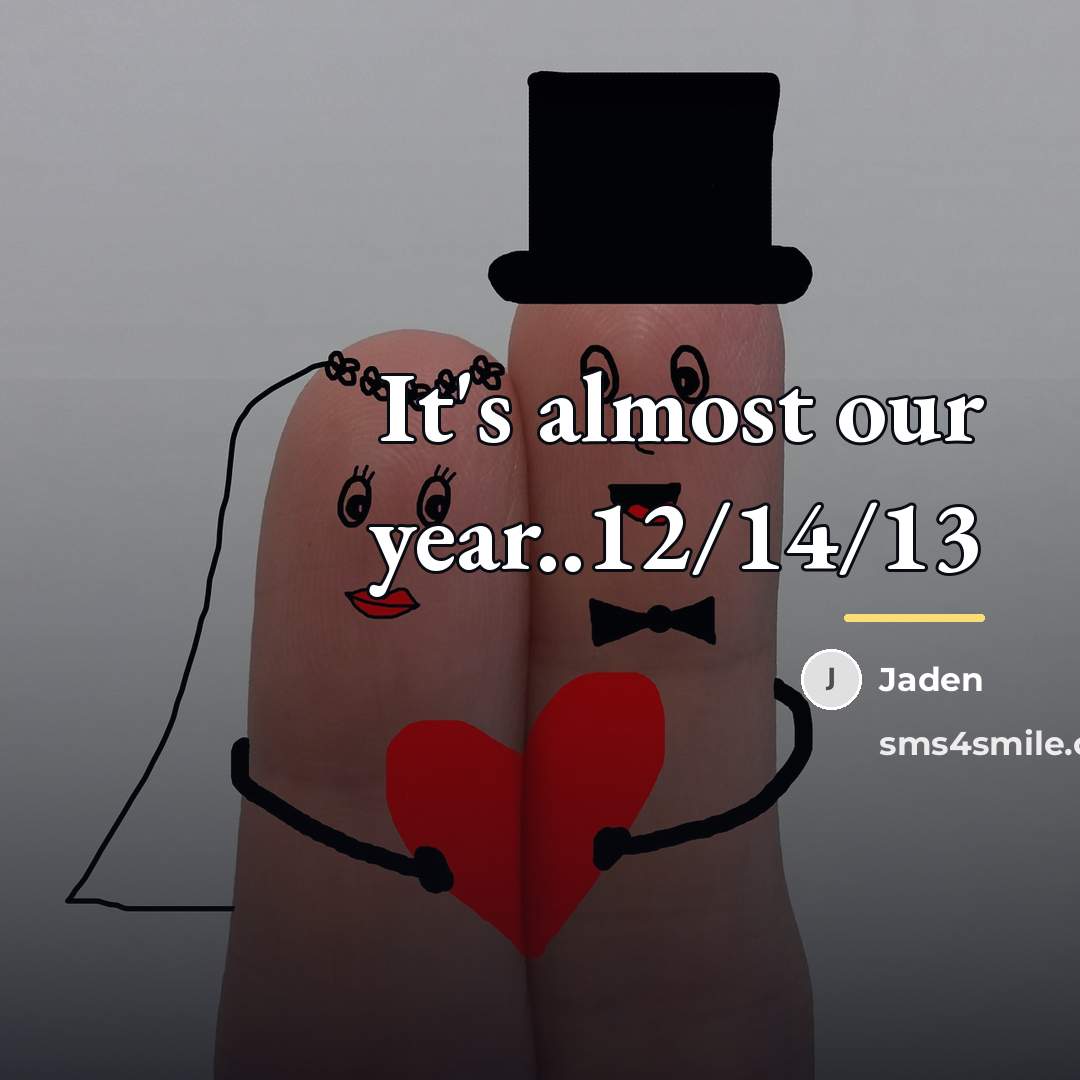 “It's almost our year..12/14/13…” quote by Jaden