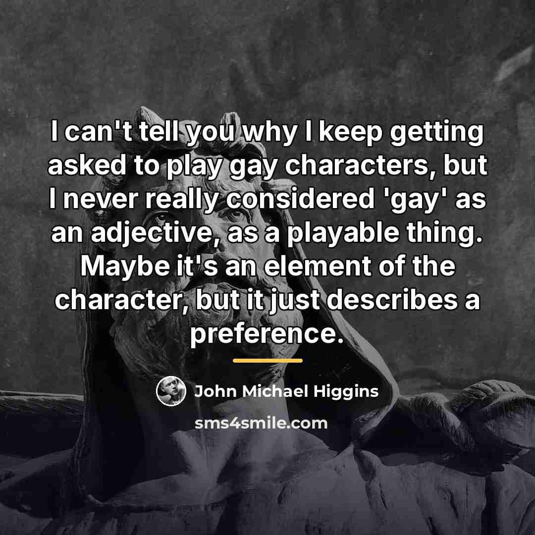 “I can't tell you why I keep getting asked to…” quote by John Michael Higgins