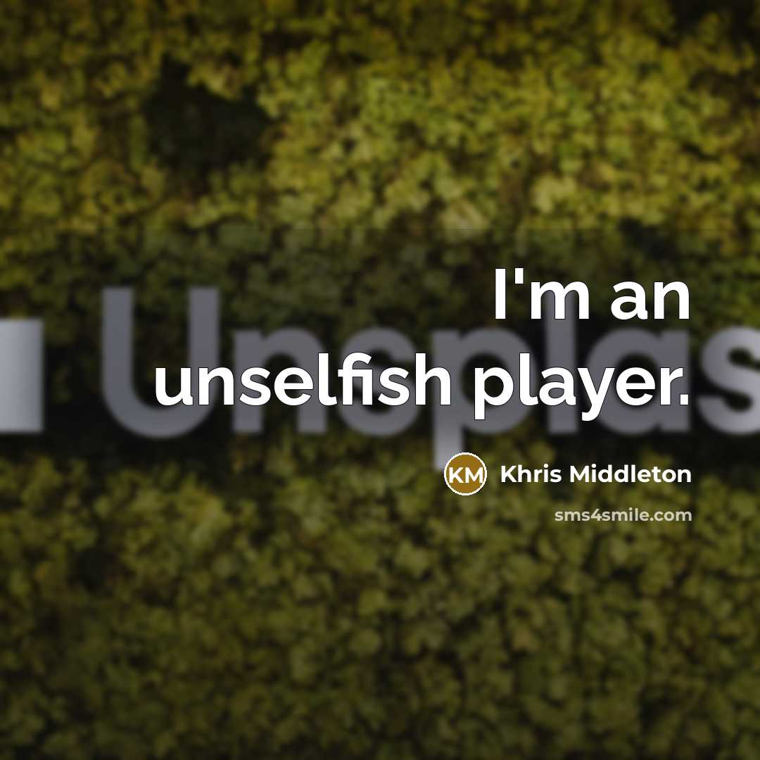 “I'm an unselfish player.…” quote by Khris Middleton