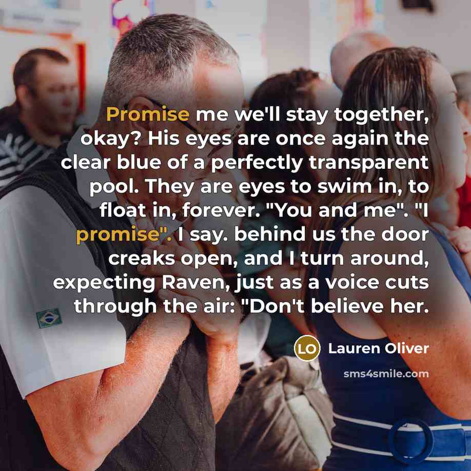 “Promise me we'll stay together, okay? His eyes are once…” quote by Lauren Oliver
