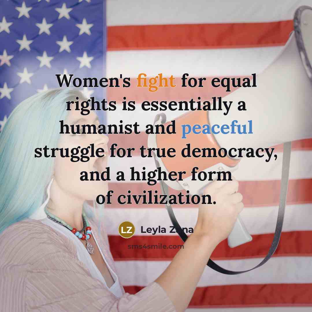 “Women's fight for equal rights is essentially a humanist and…” quote by Leyla Zana